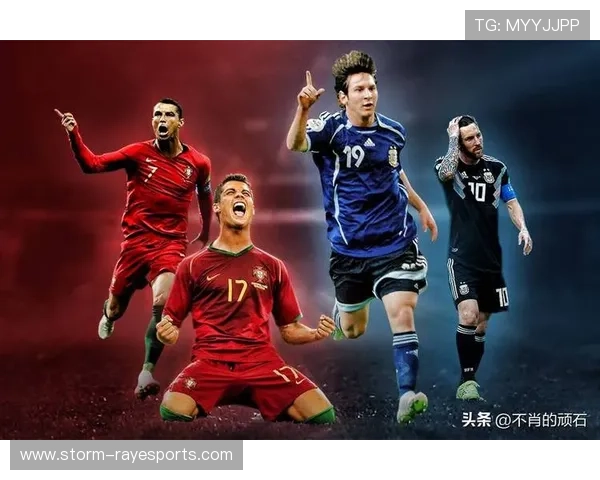 足球巨星传奇故事：从梅西到C罗他们如何改变了世界足球的历史